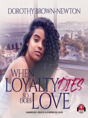 cover image of When Loyalty Dies, So Does Love